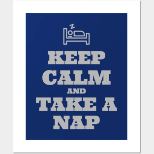 Keep Calm Take A Nap Posters and Art